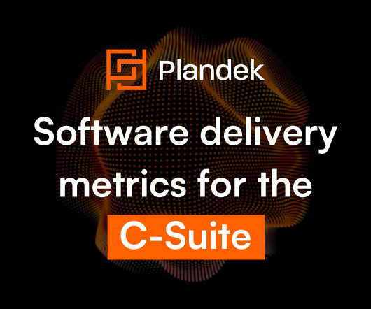Software Delivery Metrics for the C-Suite